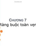 Bài giảng Cơ sở dữ liệu - Chương 7: Ràng buộc toàn vẹn