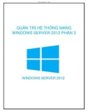 quản trị hệ thống mạng windows server 2012: phần 3