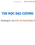 Bài giảng Tin học đại cương: Bài 6 - TS. Trần Quang Diệu