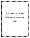 MS Excel: Lọc các bản ghi trùng lặp trong Excel 2007