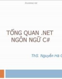 Bài giảng Lập trình WebForm: Tổng quan .Net, ngôn ngữ C# - ThS. Nguyễn Hà Giang