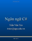 Bài giảng Ngôn ngữ C#: Chương 1 - Trần Văn Tèo