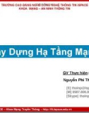 Bài giảng Xây dựng hạ tầng mạng: Bài 1 - Nguyễn Phi Thái