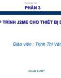 LẬP TRÌNH J2ME CHO THIẾT BỊ DI ĐỘNG - PHẦN 3