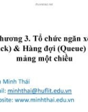 Bài giảng Cấu trúc dữ liệu và giải thuật: Chương 3 - Trần Minh Thái (Trường Đại học Hồng Bàng )