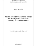 Tóm tắt Luận án tiến sĩ Kinh tế: Nghiên cứu hiệu quả kinh tế - xã hội đầu tư trực tiếp nước ngoài trên địa bàn ở tỉnh Vĩnh Phúc