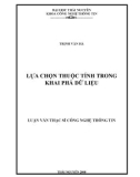 luận văn: LỰA CHỌN THUỘC TÍNH TRONG KHAI PHÁ DỮ LIỆU