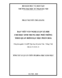 Tóm tắt Luận án Tiến sĩ Khoa học giáo dục: Dạy viết văn nghị luận xã hội cho học sinh Trung học phổ thông theo quan điểm dạy học phân hóa