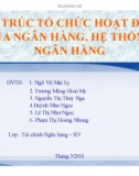 Đề tài: Cấu trúc tổ chức hoạt động của ngân hàng, hệ thống ngân hàng