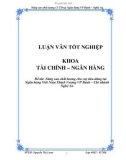 Luận văn: Nâng cao chất lượng cho vay tiêu dùng tại Ngân hàng Việt Nam Thịnh Vượng VP Bank – Chi nhánh Nghệ An