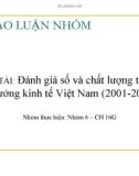 Bài thuyết trình Đánh giá số và chất lượng tăng trưởng kinh tế Việt Nam (2001-2006)