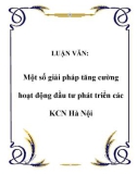 LUẬN VĂN: Một số giải pháp tăng cường hoạt động đầu tư phát triển các KCN Hà Nội