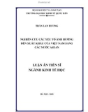 Luận án tiến sĩ Kinh tế: Nghiên cứu các yếu tố ảnh hưởng đến xuất khẩu của Việt Nam sang các nước ASEAN