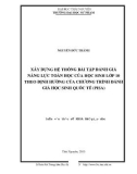 Luận văn Thạc sĩ Khoa học giáo dục: Xây dựng hệ thống bài tập đánh giá năng lực toán học của HS lớp 10 theo định hướng của chương trình đánh giá học sinh quốc tế (PISA)