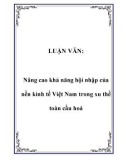 LUẬN VĂN: Nâng cao khả năng hội nhập của nền kinh tế Việt Nam trong xu thế toàn cầu hoá