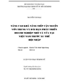 Luận văn: NÂNG CAO KHẢ NĂNG TIẾP CẬN NGUỒN VỐN TRUNG VÀ DÀI HẠN PHÁT TRIỂN DOANH NGHIỆP NHỎ VÀ VỪA TẠI VIỆT NAM TRƯỚC XU THẾ HỘI NHẬP