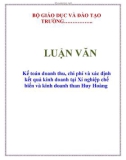 LUẬN VĂN: Kế toán doanh thu, chi phí và xác định kết quả kinh doanh tại Xí nghiệp chế biến và kinh doanh than Huy Hoàng