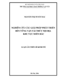 Luận án Tiến sĩ Kinh tế: Nghiên cứu các giải pháp phát triển bền vững vận tải thủy nội địa khu vực miền Bắc