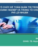 Thuyết trình: Tổ chức kế toán quản trị trong doanh nghiệp và trong tổ chức phi lợi nhuận