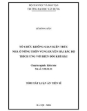 Tóm tắt luận án Tiến sĩ Kiến trúc: Tổ chức không gian kiến trúc nhà ở nông thôn vùng Duyên hải Bắc Bộ thích ứng với biến đổi khí hậu