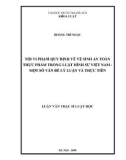 Tóm tắt Luận văn thạc sĩ: Tội vi phạm quy định về vệ sinh an toàn thực phẩm trong luật hình sự Việt Nam - Một số vấn đề lý luận và thực tiễn