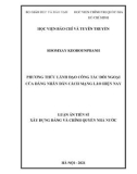 Luận án Tiến sĩ: Phương thức lãnh đạo công tác đối ngoại của Đảng Nhân dân cách mạng Lào hiện nay