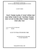 Luận văn Thạc sĩ Giáo dục học: Thực trạng quản lý hoạt động dạy học môn Toán ở các trường trung học cơ sở huyện Vĩnh Thạnh thành phố Cần Thơ