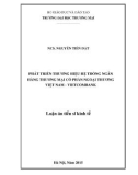 Luận án Tiến sĩ Kinh tế: Phát triển thương hiệu hệ thống ngân hàng thương mại cổ phần Ngoại thương Việt Nam - Vietcombank