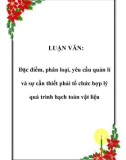 LUẬN VĂN: Đặc điểm, phân loại, yêu cầu quản lí và sự cần thiết phải tổ chức hợp lý quá trình hạch toán vật liệu