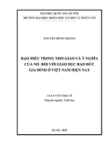 Luận văn Thạc sĩ Triết học: Đạo hiếu trong Nho giáo và ý nghĩa của nó đối với giáo dục đạo đức gia đình ở Việt Nam hiện nay