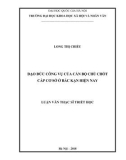 Luận văn Thạc sĩ Triết học: Đạo đức công vụ của cán bộ chủ chốt cấp cơ sở ở Bắc Kạn hiện nay