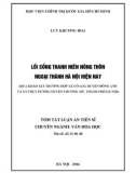 Tóm tắt Luận án Tiến sĩ: Lối sống thanh niên nông thôn ngoại thành Hà Nội hiện nay (qua khảo sát trường hợp xã cổ loa huyện Đông Anh và xã Thụy Hương huyện Chương Mỹ, thành phố Hà Nội)