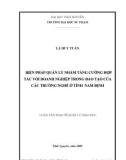 Luận văn: BIỆN PHÁP QUẢN LÝ NHẰM TĂNG CƯỜNG HỢP TÁC VỚI DOANH NGHIỆP TRONG ĐÀO TẠO CỦA CÁC TRƯỜNG NGHỀ Ở TỈNH NAM ĐỊNH