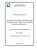 Luận văn Thạc sĩ Quản trị kinh doanh: Giải pháp truyền thông cho thương hiệu xí nghiệp xây dựng Thiên Lâm, thành phố Kon Tum, tỉnh Kon Tum