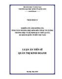 Luận án Tiến sĩ Quản trị kinh doanh: Nghiên cứu ảnh hưởng của tính cách thương hiệu điểm đến tới sự tin tưởng thương hiệu và dự định quay trở lại của du khách quốc tế đến Việt Nam