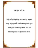 Luận văn đề tài : Một số giải pháp nhằm đẩy mạnh hoạt động xuất khẩu hàng hoá qua biên giới tỉnh điện biên của sở thương mại du lịch điện biên