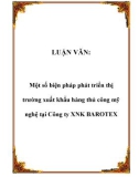 Luận văn đề tài : Một số biện pháp phát triển thị trường xuất khẩu hàng thủ công mỹ nghệ tại Công ty XNK BAROTEX