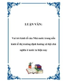 Luận văn đề tài : Vai trò kinh tế của Nhà nước trong nền kinh tế thị trường định hướng xã hội chủ nghĩa ở nước ta hiện nay