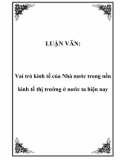 Luận văn đề tài: Vai trò kinh tế của Nhà nước trong nền kinh tế thị trường ở nước ta