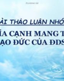 Bài thuyết trình: Khía cạnh mang tính đạo đức của ĐDSH