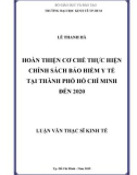 Luận văn Thạc sĩ Kinh tế: Hoàn thiện cơ chế thực chính sách bảo hiểm y tế tại thành phố Hồ Chí Minh đến 2020