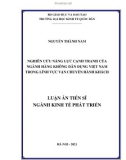 Luận án Tiến sĩ Kinh tế phát triển: Nghiên cứu năng lực cạnh tranh của ngành hàng không dân dụng Việt Nam trong lĩnh vực vận chuyển hành khách