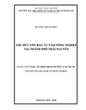 Luận văn Thạc sĩ theo định hướng ứng dụng: Thu hút vốn đầu tư vào nông nghiệp tại thành phố Thái Nguyên