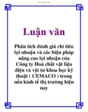 Luận văn đề tài: Phân tích đánh giá chỉ tiêu lợi nhuận và các biện pháp nâng cao lợi nhuận của Công ty Hoá chất vật liệu điện và vật tư khoa học kỹ thuật ( CEMACO ) trong nền kinh tế thị trường hiện nay