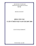 Luận văn Thạc sĩ Kinh tế: Dòng vốn vào và bất ổn vĩ mô ở Việt Nam năm 2007-2008