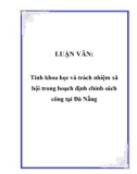 LUẬN VĂN: Tính khoa học và trách nhiệm xã hội trong hoạch định chính sách công tại Đà Nẵng