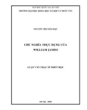 Luận văn Thạc sĩ Triết học: Chủ nghĩa thực dụng của William James