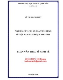 Luận văn Thạc sĩ Kinh tế: Nghiên cứu chỉ số giá tiêu dùng ở Việt Nam giai đoạn 2006-2016