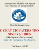 Thuyết trình nhóm: Độc chất Ciguatera trong sinh vật biển