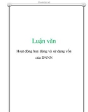 Luận văn: Hoạt động huy động và sử dụng vốn của DN